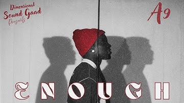 A9 ~ Enough (Visualizer)