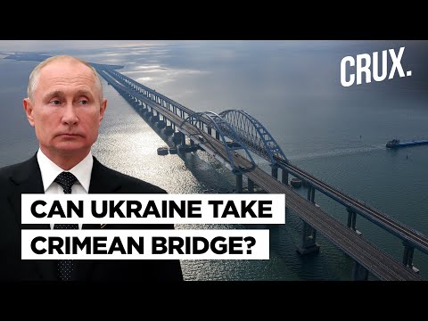 Crimea Flashpoint I Why Ukraine May Target Europe's Longest Bridge & Why Kerch Is Vital For Putin