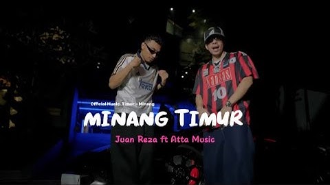 Minang _ Timur _" Juan Reza _ Ft _ Atta Music. Official music Timur Minang 2025 #minangtimur #viral