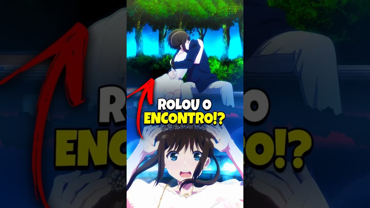😱 ELE PLANEJOU O ENCONTRO PERFEITO  #animeshorts #anime #otaku