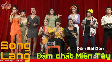 Đậm chất Miền Tây với màn Kêu số Song Lang mộc mạc và cuốn hút || chủ đề: ĐÊM SÀI GÒN