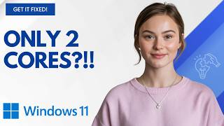 How To Fix CPU Only Using 2 Cores Instead of 6 in Windows 11