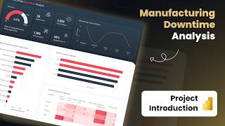 Manufacturing Line Downtime Analysis — Power BI Project Series (Part 1: Introduction)