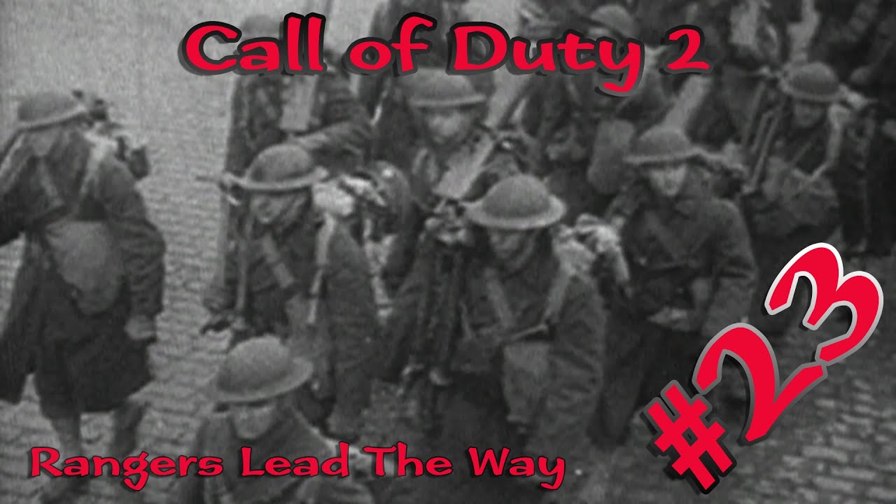 Cod Rangers Mission Call of Duty 2 #23 - Rangers Lead The Way // Walkthrough - No ...