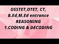 1.CODING & DECODING for CT,B.Ed,M.Ed,OSSTET,OTET,CTET Entrance