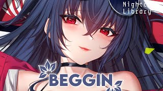 Nightcore - Beggin