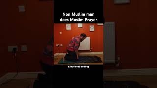 Non Muslim Man Does Muslim Prayer 🥹 Emotional 😍 #Shorts