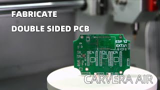 Fabricate a double sided ESP32 PCB using the Carvera Air