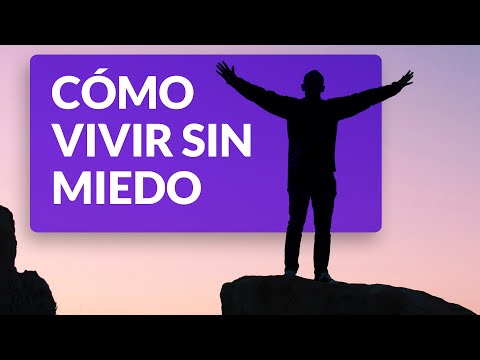 Video: Cómo Superar El Miedo Y Empezar A Vivir Libre Y Felizmente