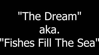The Dream aka. The fishes in the sea
original video
https://youtu.be/2XQoE_KyqzQ
Patreon link ;) https://www.patreon.com/antonio113 The Dream aka. The fishes in the sea