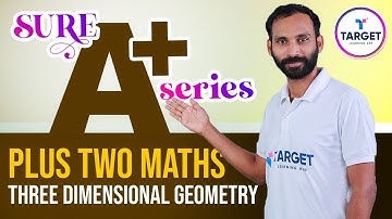 Plus Two Sure A+ Series | Mathematics | Three Dimensional Geometry | Target Learning App