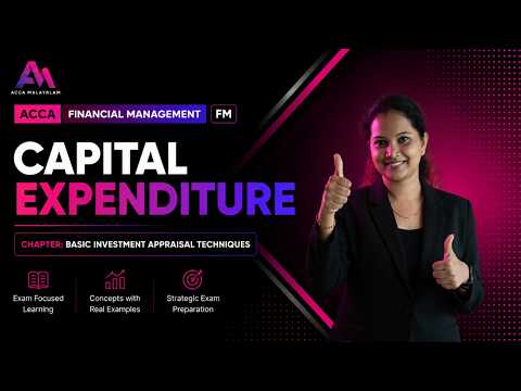 Capital Expenditure Explained in Malayalam | Financial Management (FM/F9) | ACCA Syllabus 2026
