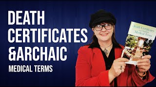 Death Certificates and Archaic Medical Terms - a "must-have" reference book