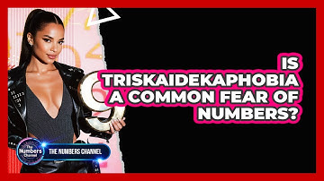 Is Triskaidekaphobia A Common Fear Of Numbers?