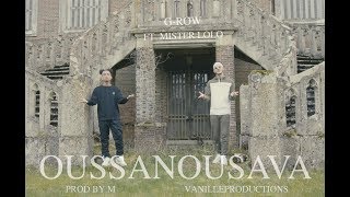 G-Row ft  Mister Lolo - OUSSANOUSAVA (Clip officiel) chords