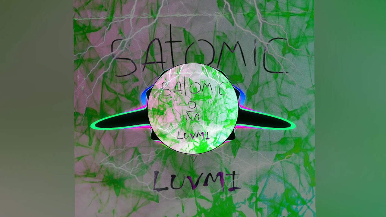 SATOMIC - LUVMI