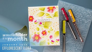 Spellbinders January 2024 3D Embossing Folder of the Month – Efflorescent Flora