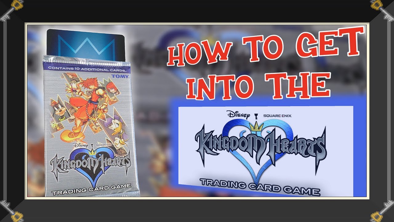How to get into the Kingdom Hearts Trading Card Game! YouTube
