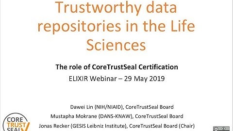 Trustworthy data repositories in the Life Sciences: CoreTrustSeal Certification