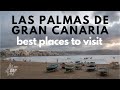 10 Places To Visit in Las Palmas de Gran Canaria Spain (2023)