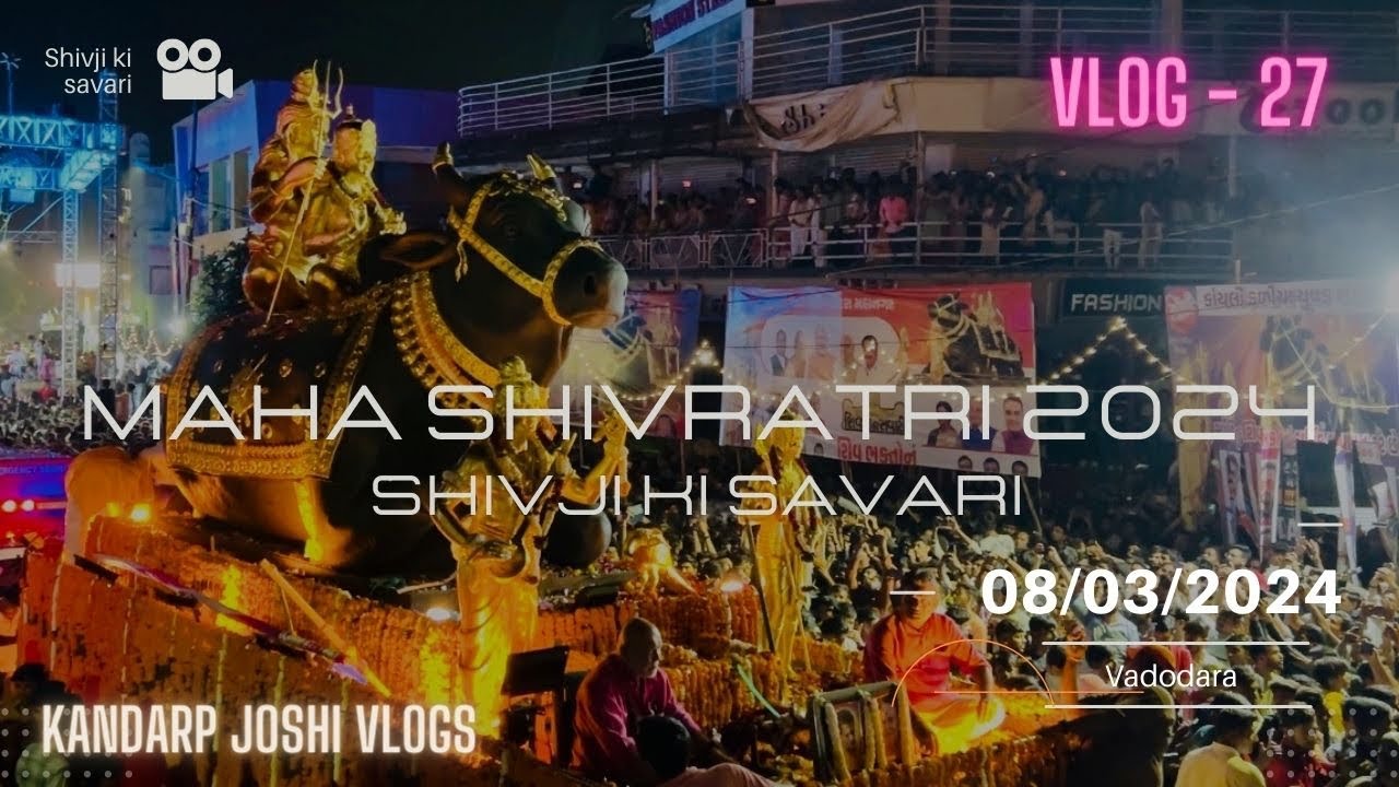 Vadodara Biggest Festival Celebration | Shivji Ki Sawari | 2024 |Vlog-27. #mahadev
