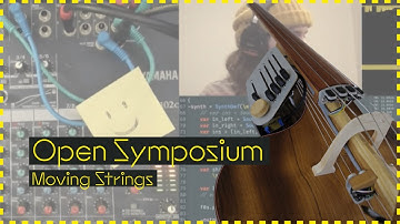 Moving Strings Open Symposium