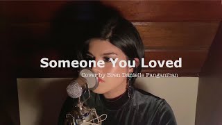 Someone You Loved- Lewis Capaldi | Cover by Bren Danielle (Slowed Down Version)