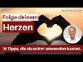 Höre auf dein Herz: 10 Tipps, um deiner inneren Stimme zu folgen