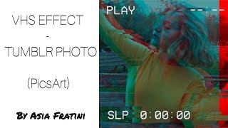 VHS EFFECT - TUMBLR PHOTO (PicsArt) / Asia Fratini