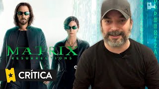 Crítica 'Matrix Resurrections' ('The Matrix Resurrections')