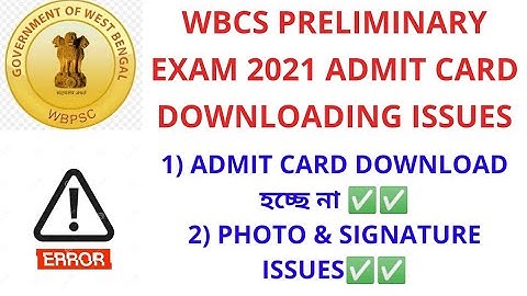 WBCS PRELIMINARY EXAM 2021 ADMIT CARD DOWNLOAD ISSUE | WBCS PRELIMS EXAM 2021 | WBCS ADMIT CARD 2021