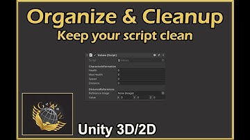 Unity  Organize && Cleanup your script