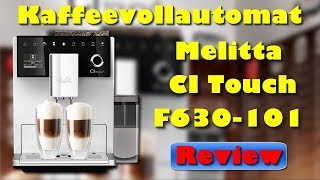 Melitta Ci Touch F630 101 Kaffeevollautomat Review