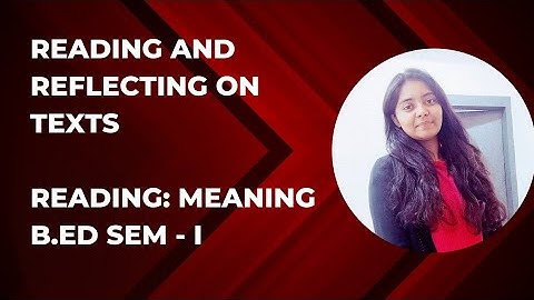 Reading: Meaning| Reading and Reflecting on texts By Khushi Pandey #youtube #study #cuj #exam
