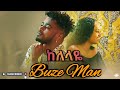 Buze Man Buzayehu Kifle Kelelaye ከለላየ New Ethiopian Music 2025 