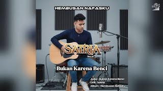 Bukan Karena Benci (Official Audio)