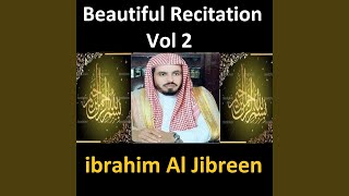 Beautiful Recitation, Pt. 2 - Ibrahim Al Jibreen