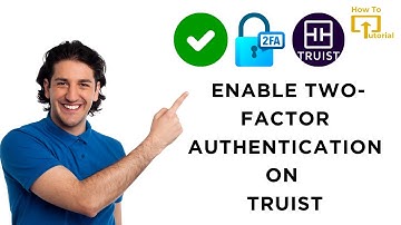How to Enable Two Factor Authentication on Truist