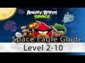 Angry Birds Space Level 2 10 100 Space Eagle Walkthrough 
