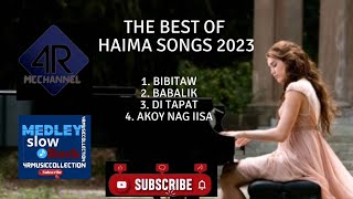 Lagu Haima Terbaik 2023 (Bibitiw, Babalik, Di Tapat \u0026 Ako'y Nag Iisa)