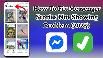 How to Fix Messenger Stories Not Showing Problem (2025) | Messenger Story Not Visible Solution