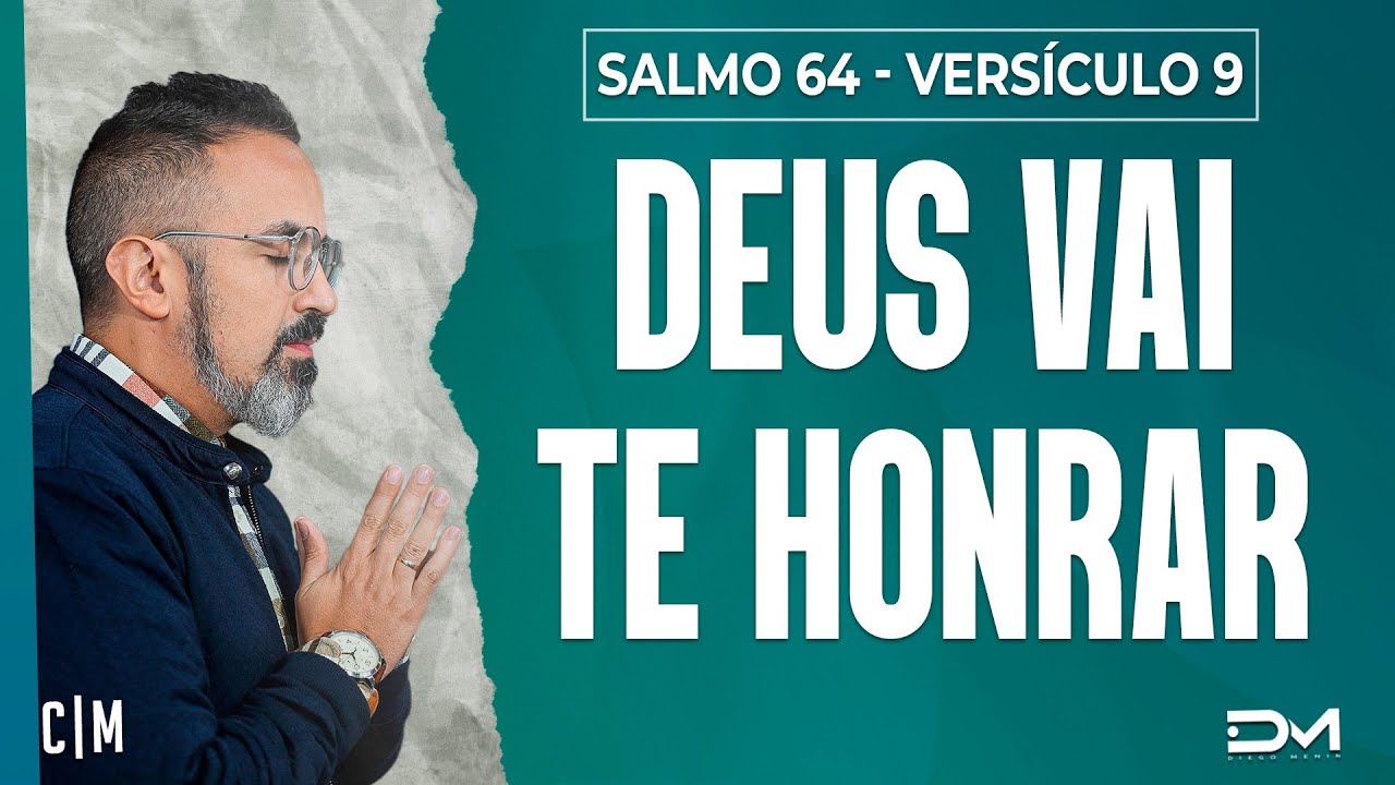 DEUS VAI TE HONRAR - SÉRIE SALMO 64 - VERSÍCULO 9 - 03/02 | CLAMOR DA ...
