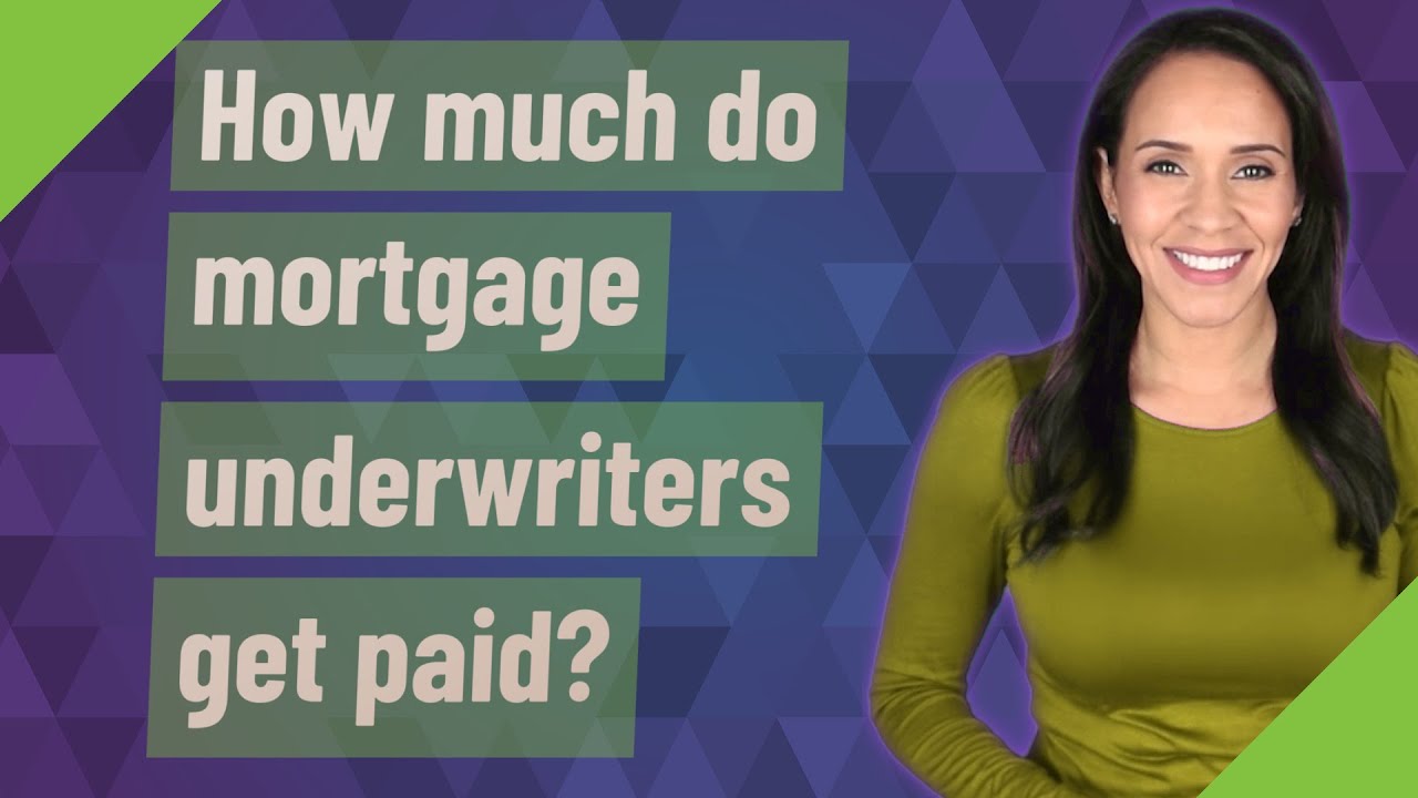 How Much Do Mortgage Underwriters Get Paid?