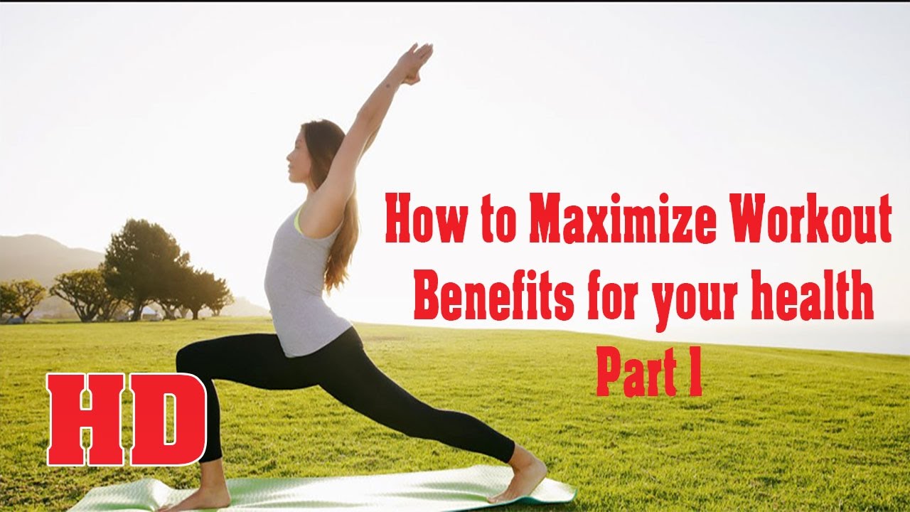 How to Maximize Workout Benefits for your health tips - YouTube