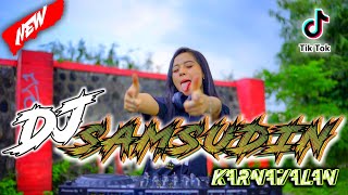 DJ SAMSUDIN ||COCOK BUAT KARNAVAL || SUKOANYAR SLOW BASS 