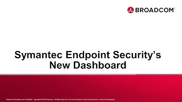 Making the New Symantec Endpoint Security Dashboard Work for You