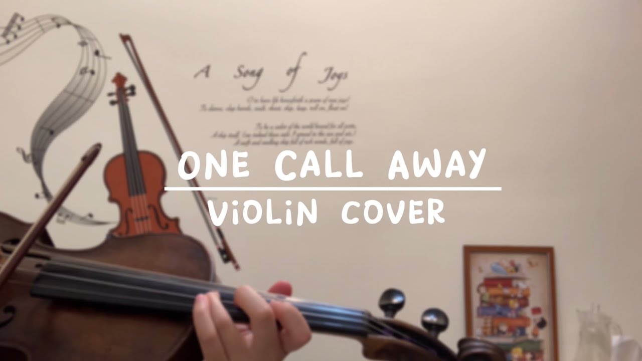 Charlie Puth - One Call Away - Violin Cover