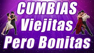 Cumbias viejitas pero bonitas para bailar - Cumbias para Bailar - Cumbias para bailar toda la noche