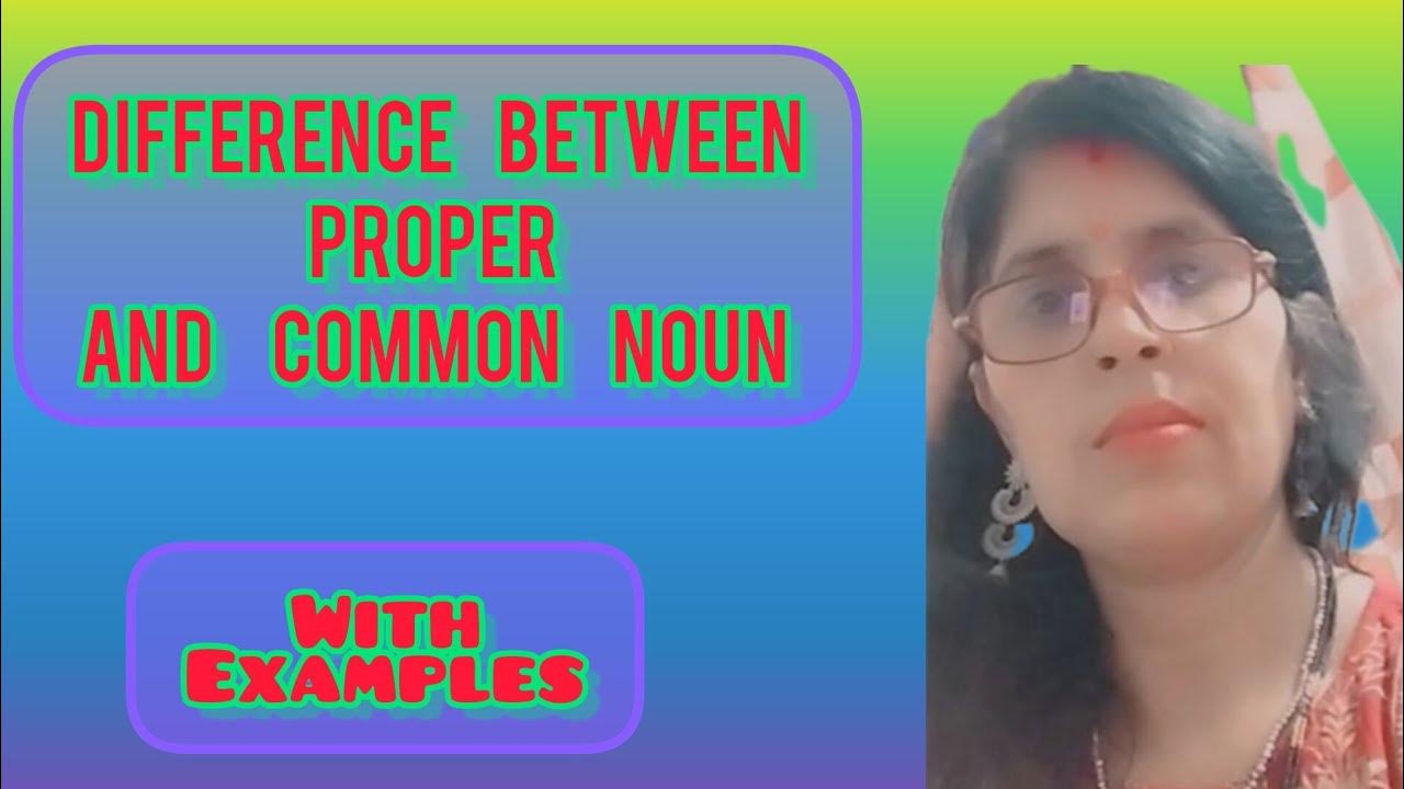 Difference between Proper noun and common noun YouTube
