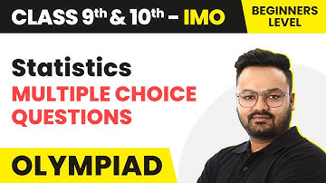 Statistics - Beginners Level MCQs | Class 9 & 10 Maths Olympiad (IMO/RMO/INMO/PRMO) | 2024-25